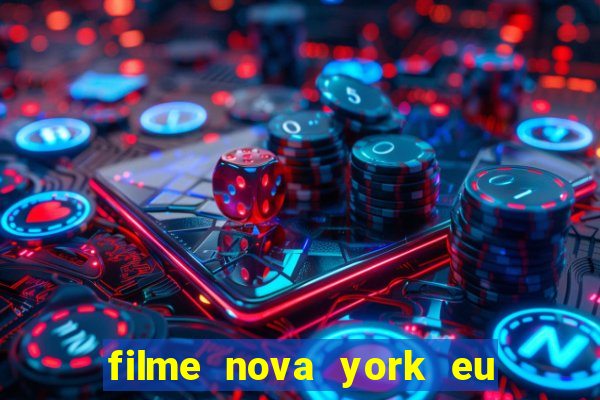 filme nova york eu te amo completo dublado